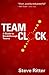 Team Clock: A Guide to Breakthrough Teams