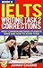 Ielts Writing Task 2 Corrections: Most Common Mistakes Students Make And How To Avoid Them (Book 8)