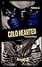 COLD HEARTED T2 by Angel .B