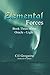 Elemental Forces: Book Thre...