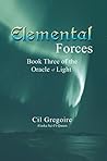 Elemental Forces: Book Three of the Oracle of Light