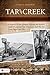 Tar Creek: A History of the...