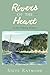 Rivers of the Heart: A Fly-Fishing Memoir