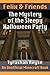 Felix & Friends: The Mystery of the Sleepy Halloween Party (Felix & Friends #1)