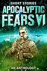 Apocalyptic Fears VI