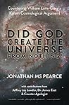 Did God Create the Universe from Nothing?: Countering William Lane Craig’s Kalam Cosmological Argument Did God Create the Universe from Nothing?: Countering William Lane Craig’s Kalam Cosmological Argument