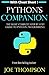 PYTHON: PYTHON'S COMPANION,...