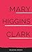 MARY HIGGINS CLARK READING ORDER: New Releases 2016