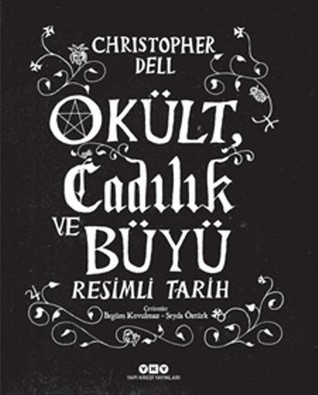 Okült, Cadılık ve Büyü: Resimli Tarih
