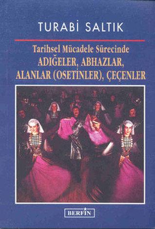 Tarihsel Mücadele Sürecinde Adığeler, Abhazlar, Alanlar (Osetinler), Çeçenler