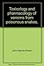 Toxicology and pharmacology of venoms from poisonous snakes,