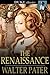 The Renaissance: Studies of Art and Poetry