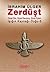 Zerdüşt: Güzel Söz, Güzel Davranış, Güzel Eylem Işığın Kaynağı Doğu - 5