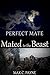 Perfect Mate: Mated to the Beast