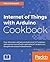 Internet of Things with Arduino Cookbook