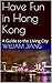 Have Fun in Hong Kong: A Gu...