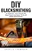 DIY Blacksmithing: For Begi...