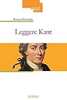 Leggere Kant (Saggi Vol. 45) (Italian Edition) Leggere Kant (Saggi Vol. 45) (Italian Edition)