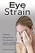 Eye Strain: Causes, Symptoms, Treatment, and Conditions