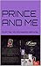 PRINCE AND ME: His #1 Fan: ...