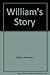 William's Story ROSEMARY ATTLEE