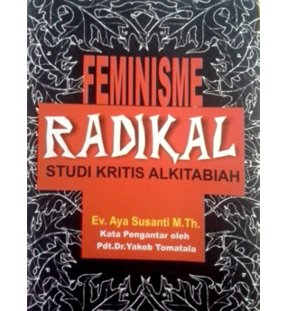 FEMINISME RADIKAL: Studi Kritis Alkitabiah
