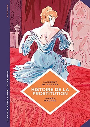 La petite Bédéthèque des Savoirs - Tome 10 - Histoire de la prostitution. De Babylone à nos jours. (Kindle Edition)