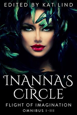Inanna's Circle: Flight of Imagination - Omnibus (#1-3)