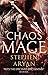 Chaosmage by Stephen Aryan Chaosmage by Stephen Aryan