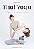 Thai Yoga: Körper und Seele berühren (German Edition)
