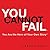 You Cannot Fail