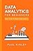 Data Analytics for Beginners: Basic Guide to Master Data Analytics