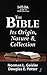 The Bible: Its Origin, Nature & Collection (NGIM Guide to Bible Doctrine Book 1)