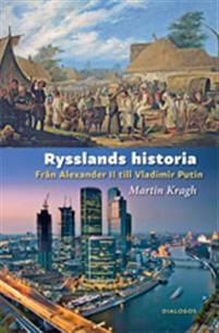Rysslands historia - Från Alexander II till Vladimir Putin