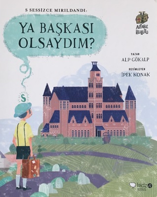 S Sessizce Mırıldandı: Ya Başkası Olsaydım?