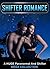 SHIFTER ROMANCE: A HUGE Paranormal And Shifter Mega Collection ( Paranormal Fantasy Shifter Romance ) (New Adult Romance Short Stories)