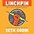 Linchpin: Are You Indispensable?
