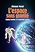 L'espace sans gravité