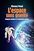 L'espace sans gravité by Florence Porcel