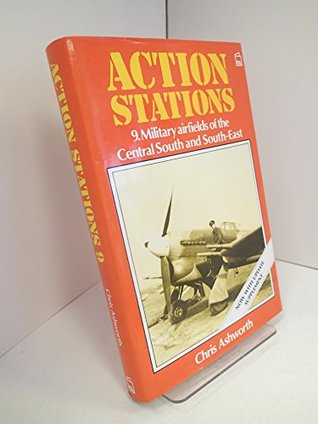 Action Stations 9: Military Airfields of the Central South and South-East (Action Stations)