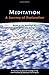 Meditation A Journey of Exp...