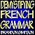 Demystifying French Grammar
