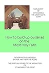 How do we build our selves on Holy Faith