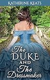 The Duke and The Dressmaker The Duke and The Dressmaker