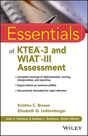 Essentials of KTEA-3 and WIAT-III Assessment (Essentials of Psychological Assessment)