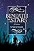 Beneath the Stars