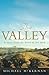 The Valley: A story from the heart of the land