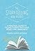 The Storytelling Non-Profit: A practical guide to telling stories that raise money and awareness