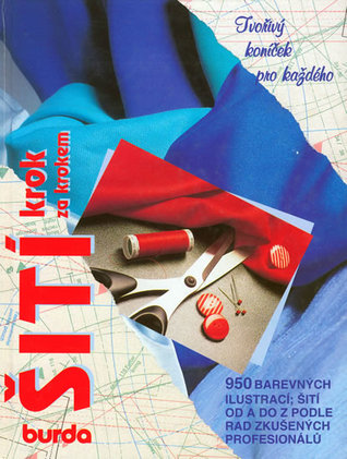 Burda K 622: Šití krok za krokem - 950 barevných ilustrací; šití od A do Z podle rad zkušených profesionálů (Hardcover)
