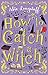 How to Catch a Witch